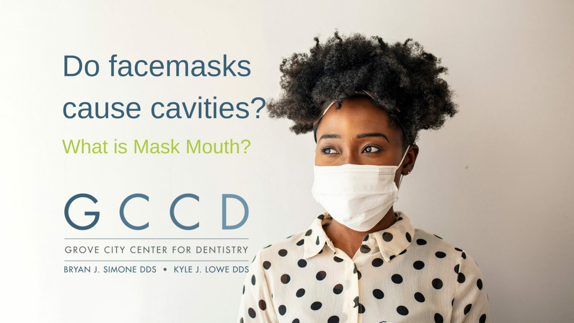 Do facemasks cause cavities